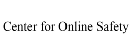 CENTER FOR ONLINE SAFETY trademark
