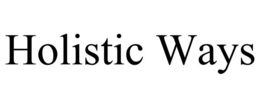 HOLISTIC WAYS trademark