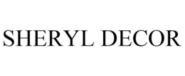 SHERYL DECOR trademark