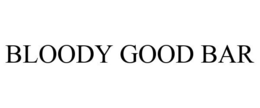 BLOODY GOOD BAR trademark