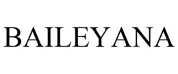 BAILEYANA trademark