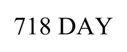 718 DAY trademark