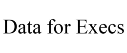 DATA FOR EXECS trademark