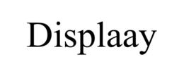 DISPLAAY trademark