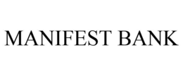 MANIFEST BANK trademark