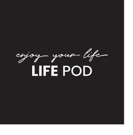 ENJOY YOUR LIFE LIFE POD trademark