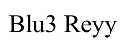 BLU3 REYY trademark