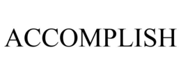 ACCOMPLISH trademark