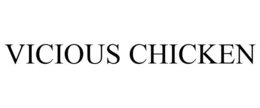 VICIOUS CHICKEN trademark