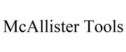 MCALLISTER TOOLS trademark