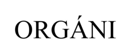 ORGÁNI trademark