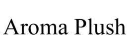 AROMA PLUSH trademark