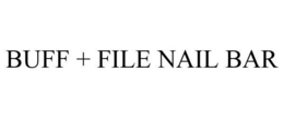 BUFF + FILE NAIL BAR trademark