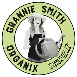 GRANNIE SMITH ORGANIX ESTABLISHED 2015 GLASGOW, OREGON trademark