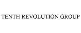 TENTH REVOLUTION GROUP trademark