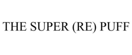 THE SUPER (RE) PUFF trademark