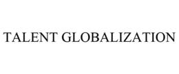 TALENT GLOBALIZATION trademark