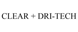 CLEAR + DRI-TECH trademark