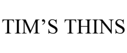 TIM'S THINS trademark