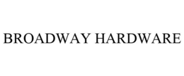 BROADWAY HARDWARE trademark