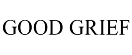 GOOD GRIEF trademark