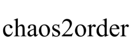 CHAOS2ORDER trademark