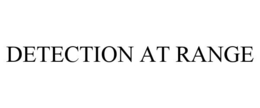 DETECTION AT RANGE trademark