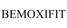 BEMOXIFIT trademark
