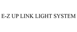 E-Z UP LINK LIGHT SYSTEM trademark