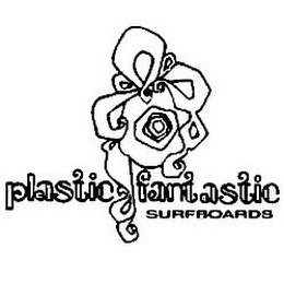PLASTIC FANTASTIC SURFBOARDS trademark
