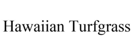 HAWAIIAN TURFGRASS trademark