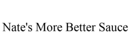 NATE'S MORE BETTER SAUCE trademark