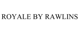ROYALE BY RAWLINS trademark