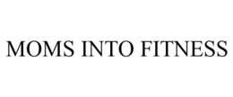 MOMS INTO FITNESS trademark