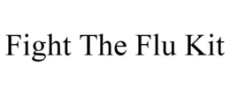 FIGHT THE FLU KIT trademark