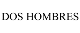 DOS HOMBRES trademark