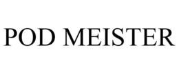 POD MEISTER trademark