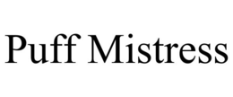 PUFF MISTRESS trademark