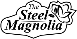 THE STEEL MAGNOLIA trademark