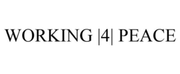 WORKING |4| PEACE trademark