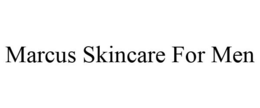 MARCUS SKINCARE FOR MEN trademark