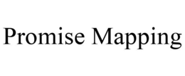 PROMISE MAPPING trademark