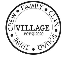 · CREW · FAMILY · CLAN · SQUAD · TRIBEVILLAGE  EST 2020 trademark