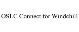 OSLC CONNECT FOR WINDCHILL trademark