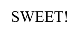 SWEET! trademark