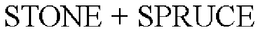 STONE + SPRUCE trademark