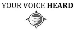 YOUR VOICE HEARD trademark