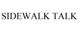 SIDEWALK TALK trademark