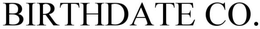 BIRTHDATE CO. trademark