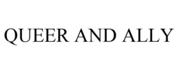 QUEER AND ALLY trademark